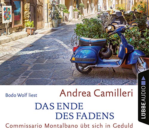 Das Ende des Fadens: Commissario Montalbano übt sich in Geduld. von Lübbe Audio