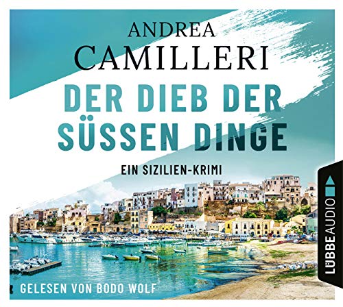 Der Dieb der süßen Dinge: Ein Sizilien-Krimi. (Commissario Montalbano, Band 3) von Lübbe Audio