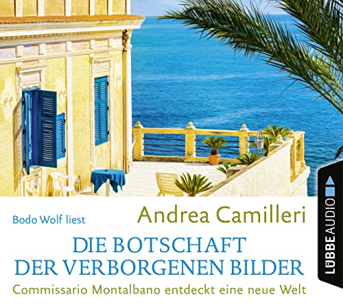 Die Botschaft der verborgenen Bilder: Commissario Montalbano entdeckt eine neue Welt. von Lübbe Audio