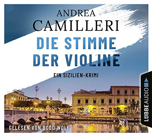 Die Stimme der Violine: Ein Sizilien-Krimi. (Commissario Montalbano, Band 4) von Lübbe Audio