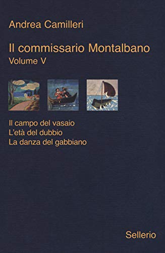 Il commissario Montalbano: Il campo del vasaio-L'età del dubbio-La danza del gabbiano (Vol. 5) (Galleria)