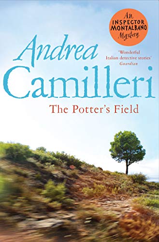 The Potter's Field: Nominiert: International IMPAC Dublin Literary Award 2012, Ausgezeichnet: CWA International Dagger 2012 (Inspector Montalbano mysteries, 13)