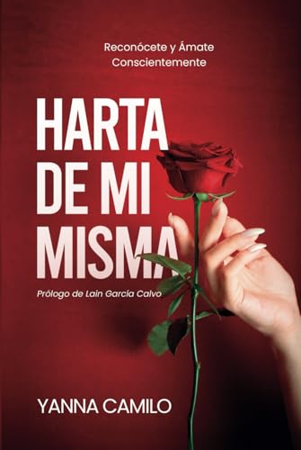 Harta de Mi Misma: Reconócete y ámate conscientemente (Saga Harta de Mi Misma, Band 1) von Independently published