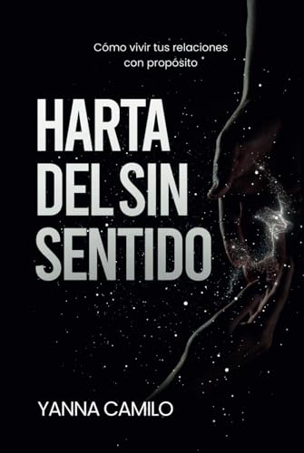 Harta del Sin Sentido: Cómo vivir tus relaciones con propósito (Saga Harta de Mi Misma, Band 3) von Independently published