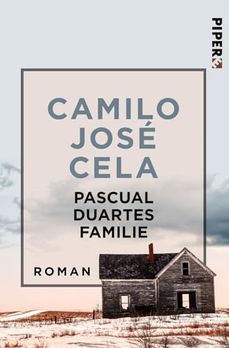 Pascual Duartes Familie: Roman (Literatur-Preisträger) von Piper Edition