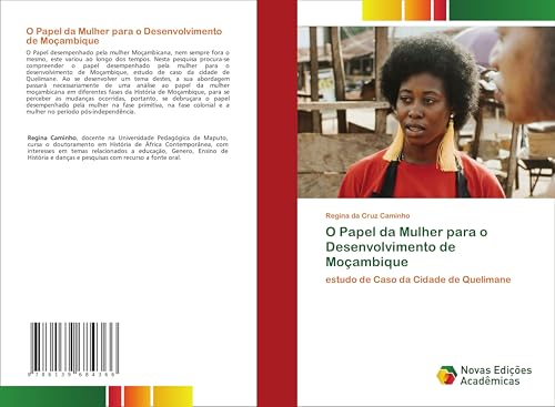 O Papel da Mulher para o Desenvolvimento de Moçambique: estudo de Caso da Cidade de Quelimane von Novas Edições Acadêmicas