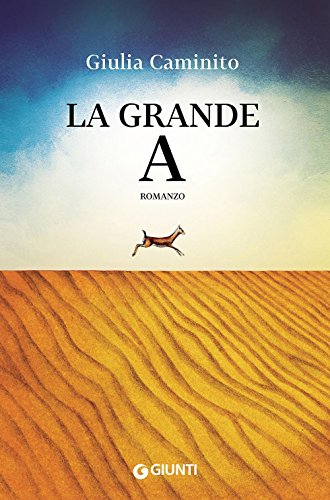 La grande A (Scrittori Giunti)