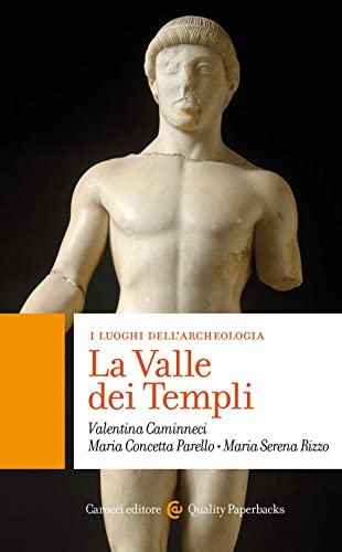 La Valle dei Templi. I luoghi dell'archeologia (Quality paperbacks) von Carocci