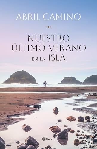 Nuestro último verano en la isla (Autores Españoles e Iberoamericanos) von Editorial Planeta