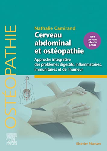 Cerveau abdominal et ostéopathie: Approche intégrative des problèmes digestifs, inflammatoires, immunitaires et de l¿humeur von MASSON