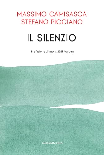 Il silenzio (Antropologia teologica) von Marcianum Press