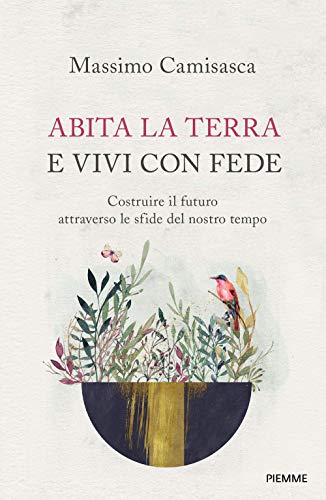 Massimo Camisasca - Abita La Terra, Vivi Con Fede (1 BOOKS) von Piemme