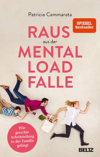Raus aus der Mental Load-Falle: Wie gerechte Arbeitsteilung in der Familie gelingt von Beltz