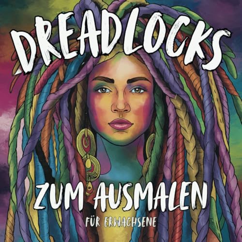 Dreadlocks zum Ausmalen für Erwachsene mit 50 faszinierenden Ausmalbilder von Independently published