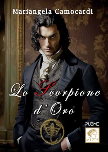 Lo Scorpione d'Oro: (Milos) (PubMe Romance) von PubMe
