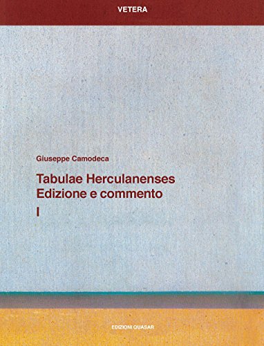 Tabulae Herculanenses. Edizione e commento (Vol. 1) (Vetera) von Quasar