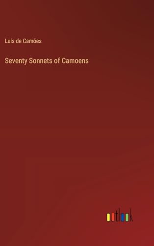 Seventy Sonnets of Camoens von Outlook Verlag