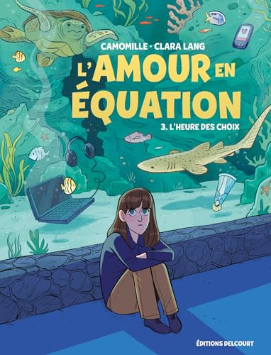 L'Amour en équation T03: L'Heure des choix