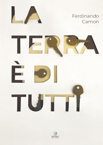 La terra è di tutti. Ediz. illustrata (Èstra narrativa) von Apogeo Editore