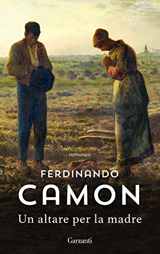 Un altare per la madre (Gli elefanti. Narrativa) von GLI ELEFANTI. NARRATIVA