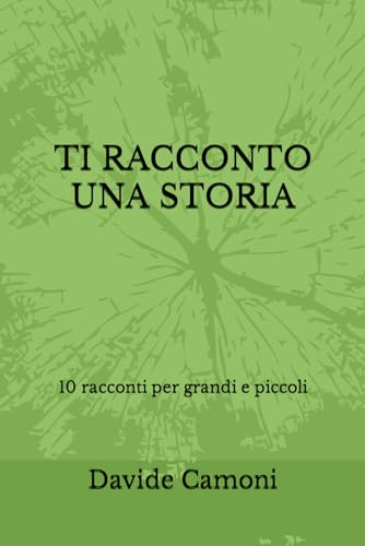 TI RACCONTO UNA STORIA: 10 racconti per grandi e piccoli von Independently published
