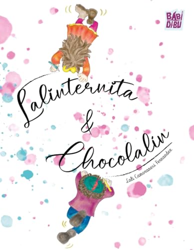 Lalinternita & Chocolalín Lalinternita & Chocolalín von BABIDI-BÚ