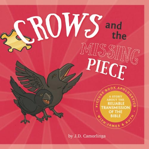 Crows and the Missing Piece: Picture Book Apologetics with James and Ruth
