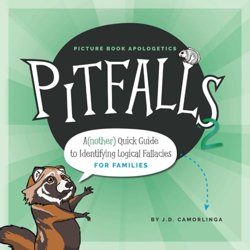 Pitfalls 2: A(nother) Quick Guide to Identifying Logical Fallacies for Families von Picture Books Apologetics