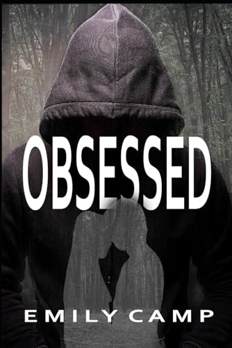 Obsessed: A Young Adult Romantic Suspense von Independently published