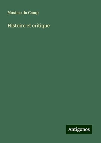 Histoire et critique von Antigonos Verlag