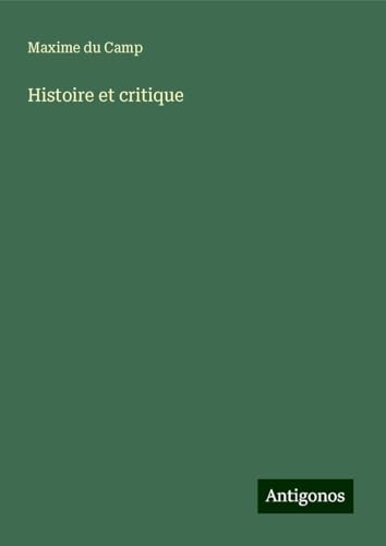 Histoire et critique von Antigonos Verlag