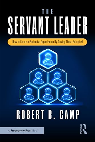 The Servant Leader: How to Create a Productive Organization by Serving Those Being Led The Servant Leader: How to Create a Productive Organization by Serving Those Being Led von Productivity Press