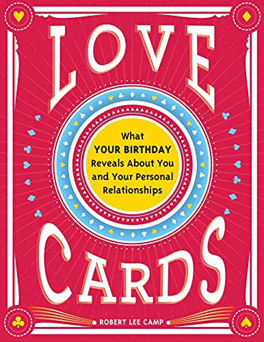 Love Cards: Learn How to Perform Relationship Readings (Love Affirmations, Anniversary or Wedding Gift for Those Interested in Numerology and Astrology)
