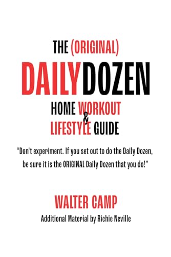The (Original) Daily Dozen Home Workout and Lifestyle Guide by Walter Camp von Independently published