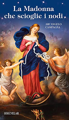 La Madonna che scioglie i nodi (Blu. Messaggeri d'amore) von Velar