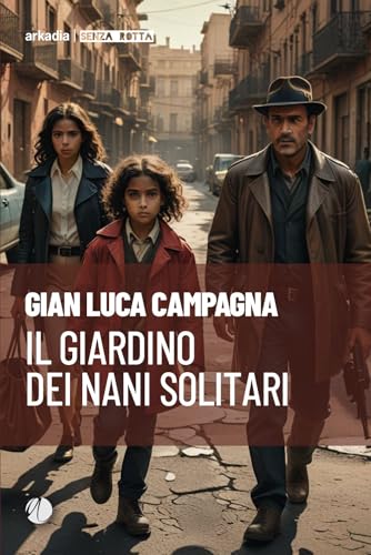 Il giardino dei nani solitari (Senza rotta) von Arkadia