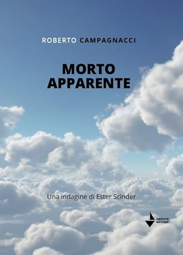 Morto apparente. Una indagine di Ester Scinder (Agatha) von Venturaedizioni