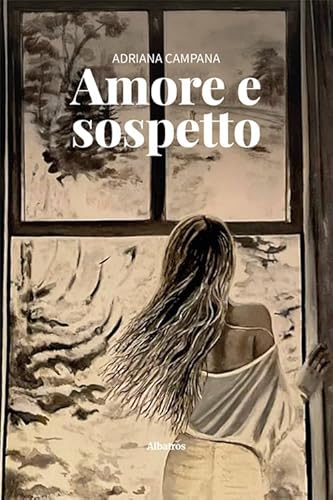 Amore e sospetto (Nuove voci. Strade) von Gruppo Albatros Il Filo