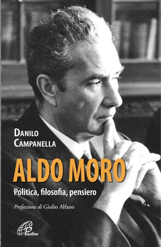 Aldo Moro. Politica, filosofia, pensiero (Donne e uomini nella storia, Band 45) von Paoline Editoriale Libri