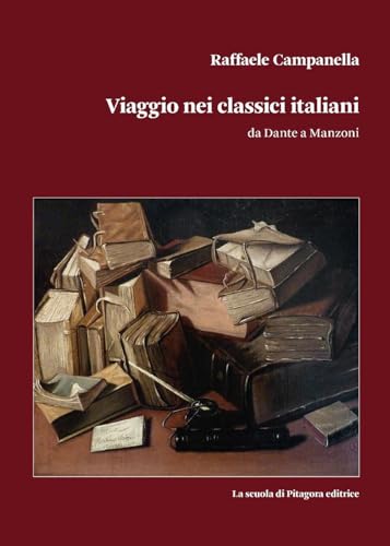 Viaggio nei classici italiani (Biblioteca di Sinestesie) von La Scuola di Pitagora