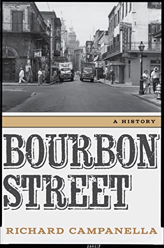 Bourbon Street: A History von Louisiana State University Press
