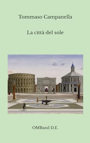 La città del sole: (Edizione integrale)