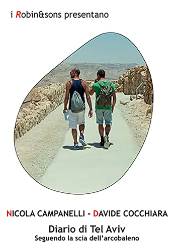Diario di Tel Aviv. Seguendo la scia dell'arcobaleno (Robin&sons)