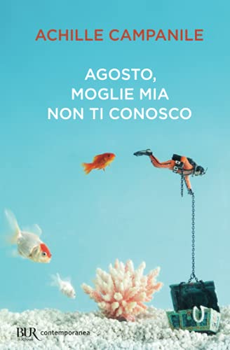 Agosto, moglie mia non ti conosco (BUR Contemporanea)