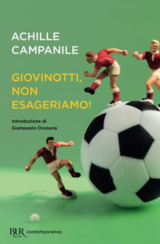 Giovinotti non esageriamo! (BUR Best BUR)