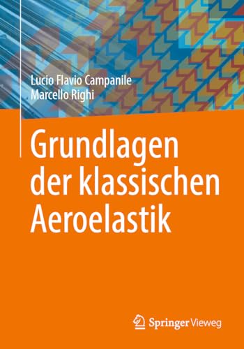Grundlagen der klassischen Aeroelastik von Springer Vieweg