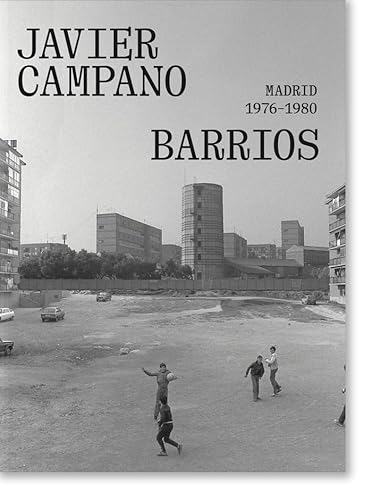 Barrios: Madrid 1976-1980. (Libros de autor.)