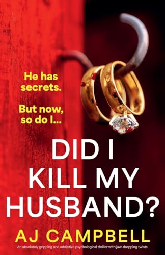 Did I Kill My Husband?: An absolutely gripping and addictive psychological thriller with jaw-dropping twists von Bookouture