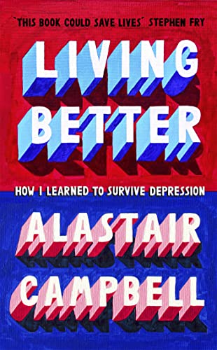 Living Better: How I Learned to Survive Depression von John Murray