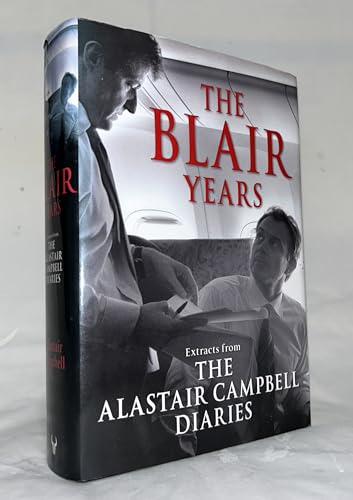 The Blair Years: Extracts from the Alastair Campbell Diaries (Rough Cut)
